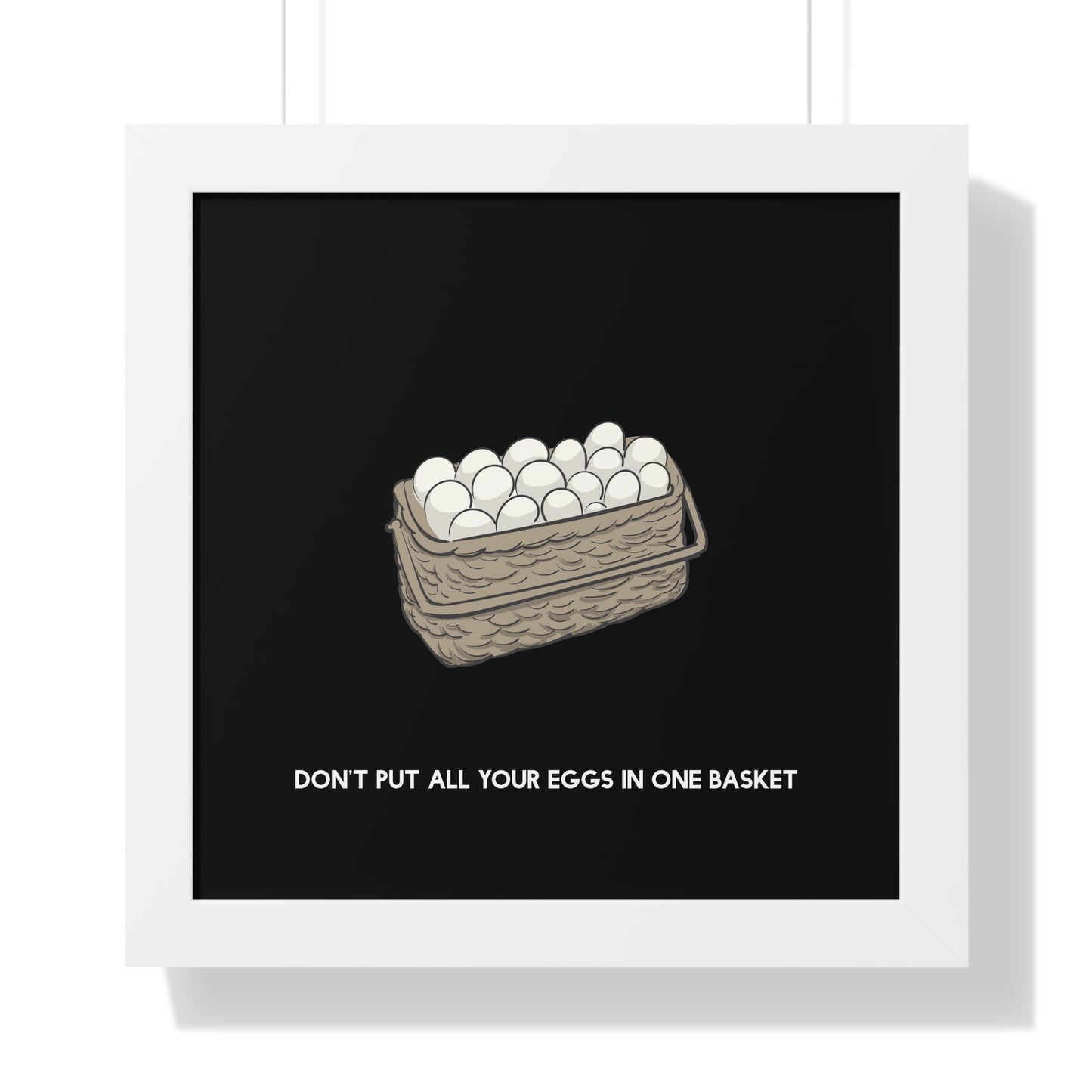Don't put all your eggs in one basket