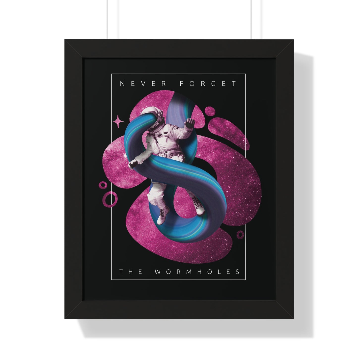 Never Forget the Wormholes Framed Vertical Poster