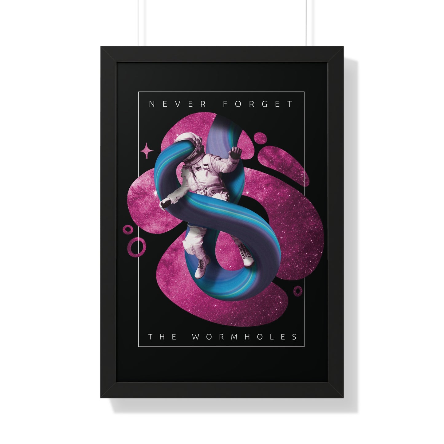 Never Forget the Wormholes Framed Vertical Poster