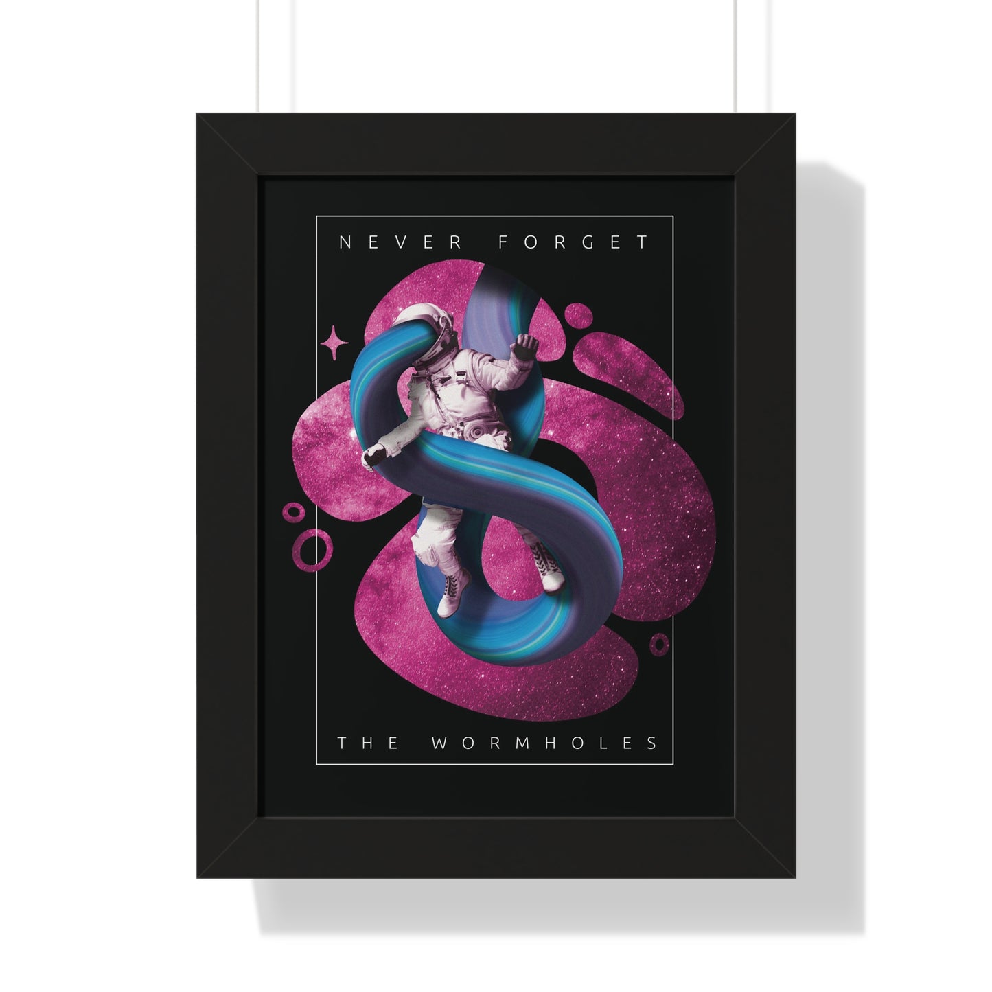 Never Forget the Wormholes Framed Vertical Poster